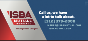 ISBA Mutual Logo sits next to text that says "call us. we have a lot to talk about. (312)379-2000. insure@isbamutual.com